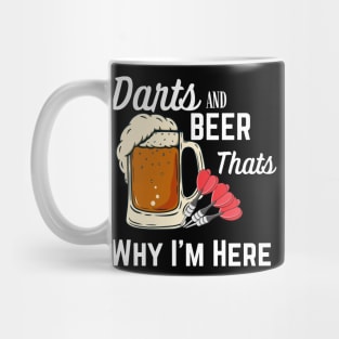 Darts & Beer That's Why I'm Here Mug